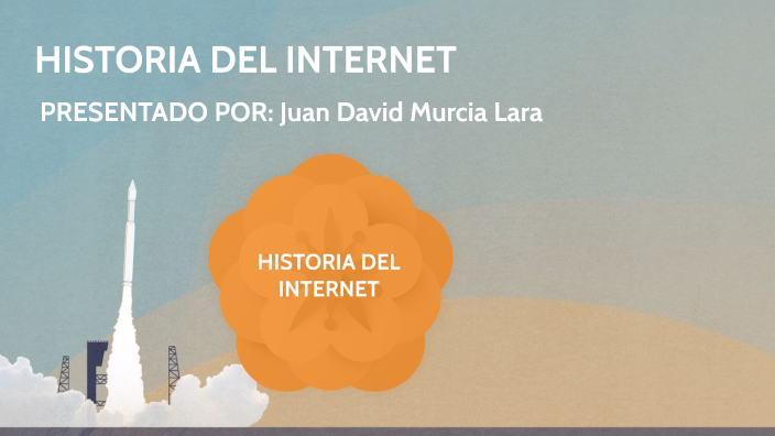historia del internet by JUAN DAVID MURCIA LARA on Prezi