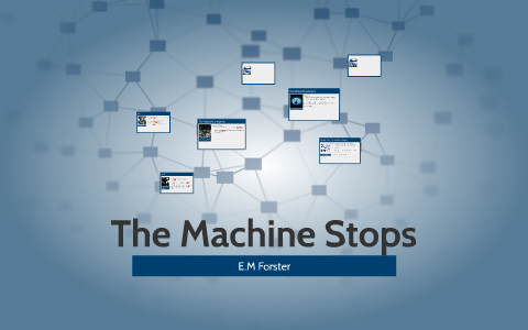 the machine stops thesis