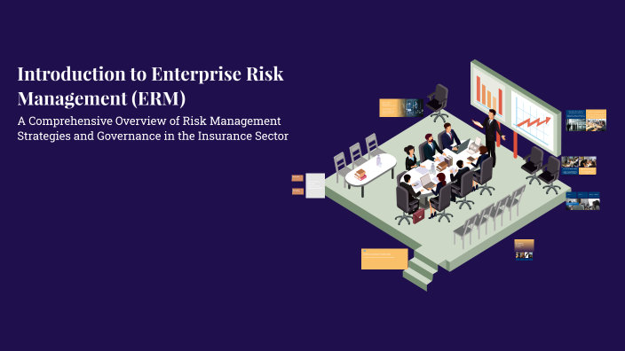 Introduction to Enterprise Risk Management (ERM) by Yasmin Khalil on Prezi