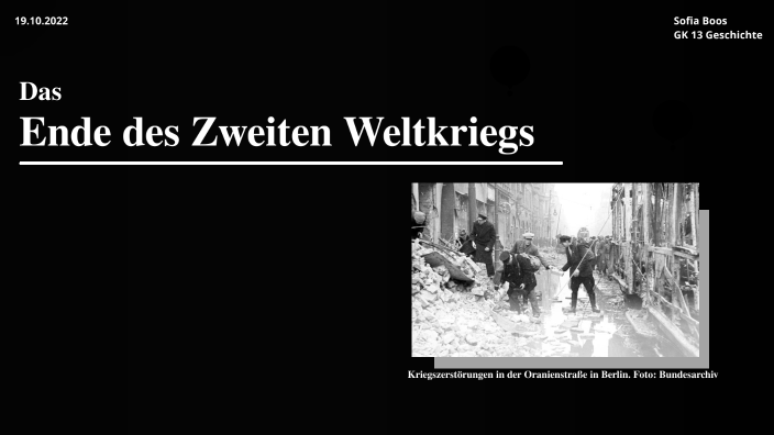 Das Ende des Zweiten Weltkriegs by Sofia Boos on Prezi