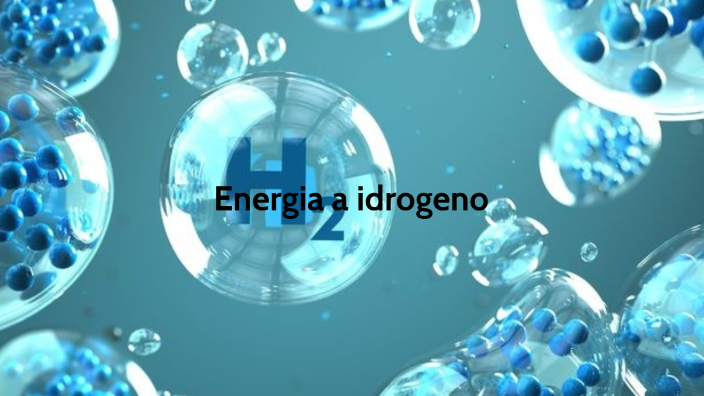 Energia a idrogeno by STELLA BONALDI on Prezi