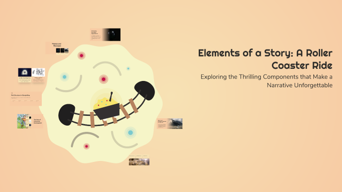 Elements of a Story: A Roller Coaster Ride by Rosemarie Pugoy on Prezi