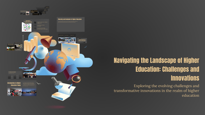 Navigating the Landscape of Higher Education: Challenges and ...