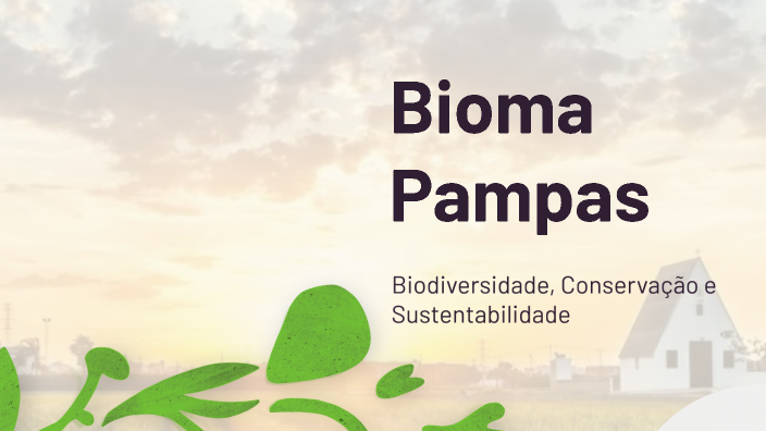 Bioma Pampas by Guilherme Alveaff on Prezi
