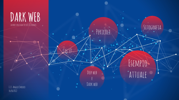 Dark web by Desirée Di Franco on Prezi