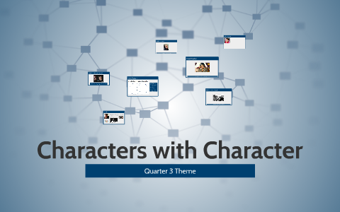 Characters with Character by Hannah Maloof on Prezi