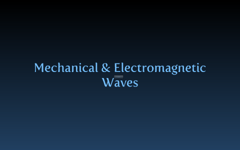 compare and contrast mechanical and electromagnetic waves