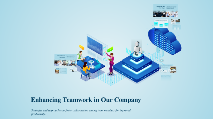 Enhancing Teamwork in Our Company by ba ba on Prezi