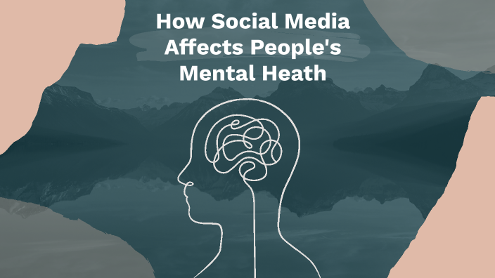 How Social Media Affects People's Mental Health by Garcília on Prezi