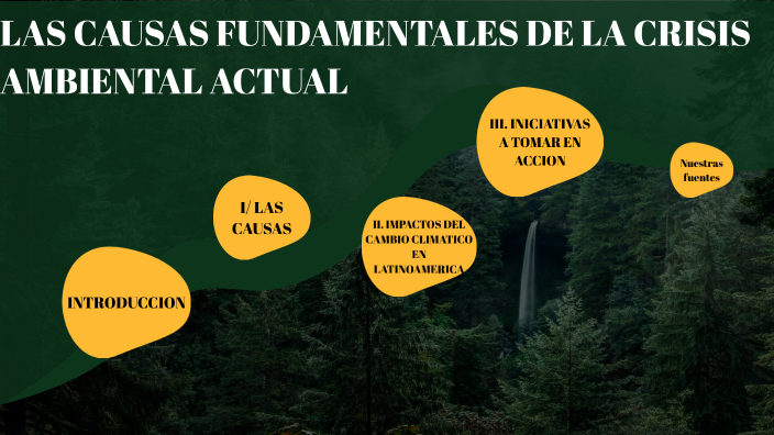 las causas fundamentales de la crisis ambiental actual by S Mchl on Prezi