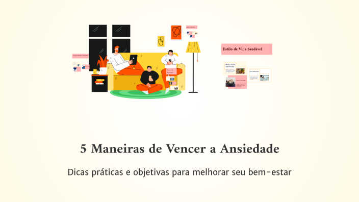 5 Maneiras de Vencer a Ansiedade by Alyssa Sampaio on Prezi