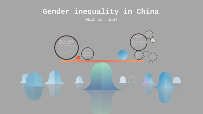 Gender inequality in China by Anna Bing on Prezi