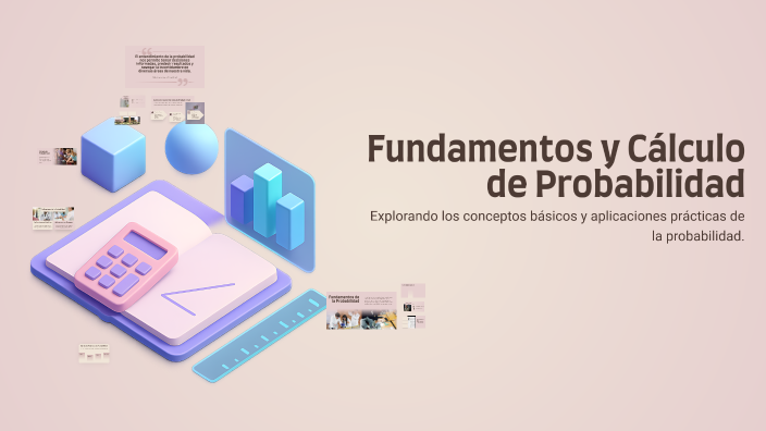 Fundamentos y Cálculo de Probabilidad by Pedro Bustamante on Prezi