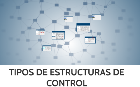 TIPOS DE ESTRUCTURAS DE CONTROL By Wiilliam Flechas