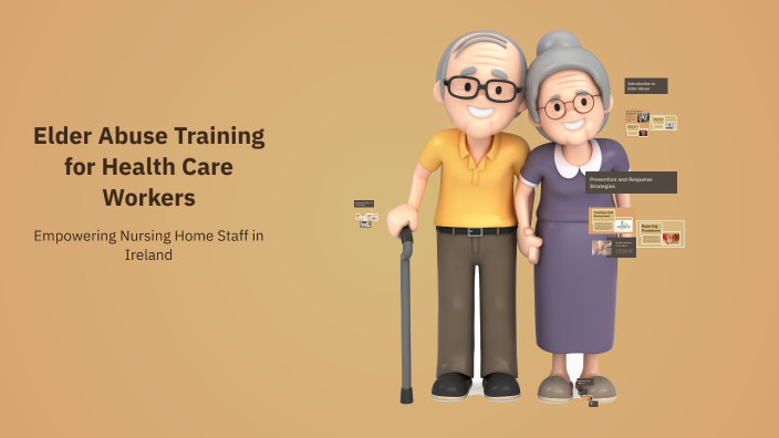 Elder Abuse Training for Health Care Workers by Aju Mathew on Prezi