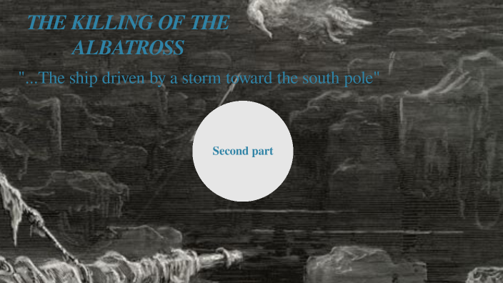 the killing of the albatross part 2 by ANITA AVANZINI on Prezi