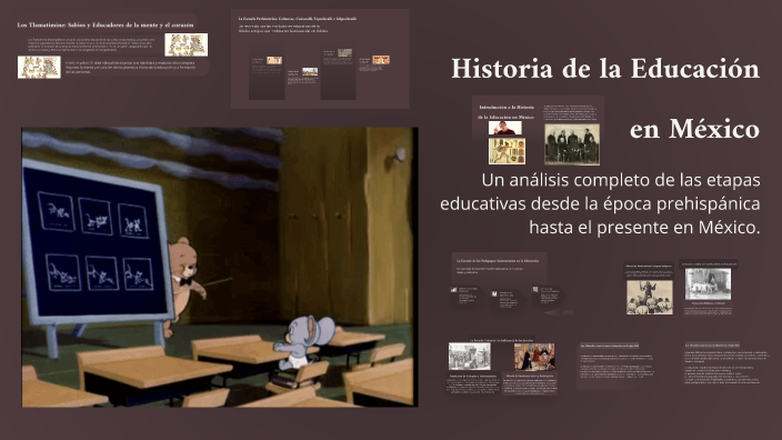 Historia de la Educación en México by dhanna cuevas on Prezi