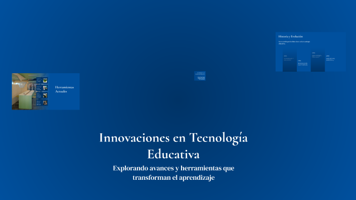Innovaciones en Tecnología Educativa by Amaya Moreno Vazquez on Prezi