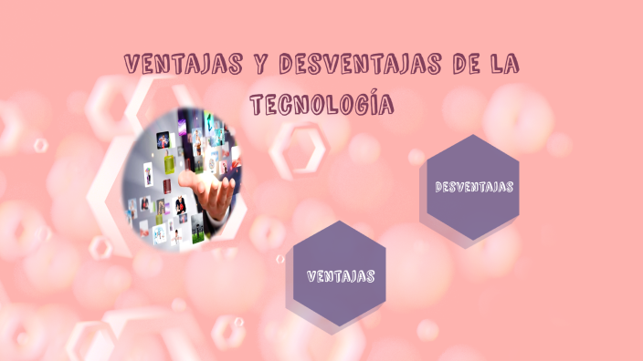 Ventajas Y Desventajas De La Tecnología By Vilma Marisol Guzmán Fuentes On Prezi 9981