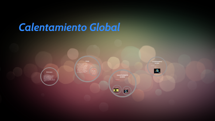 Calentamiento Global by axel torres on Prezi