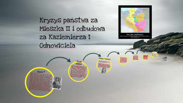 Kryzys Państwa Za Mieszka II I Odbudowa Za Kazimierza I Odnowiciela By ...