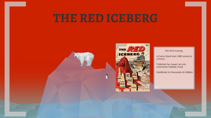 THE RED ICEBERG Robert Mill on Prezi Next