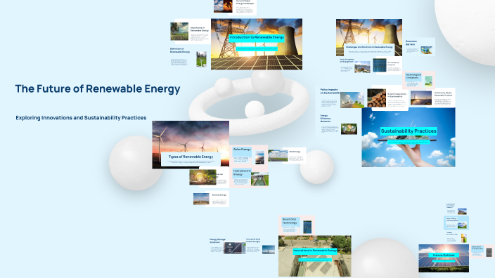 The Future of Renewable Energy by APTHGREAT 936 on Prezi
