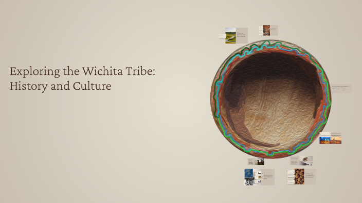 Wichita Reservation Exploring the Wichita Tribe: History and Culture by Chloe Goble on Prezi
