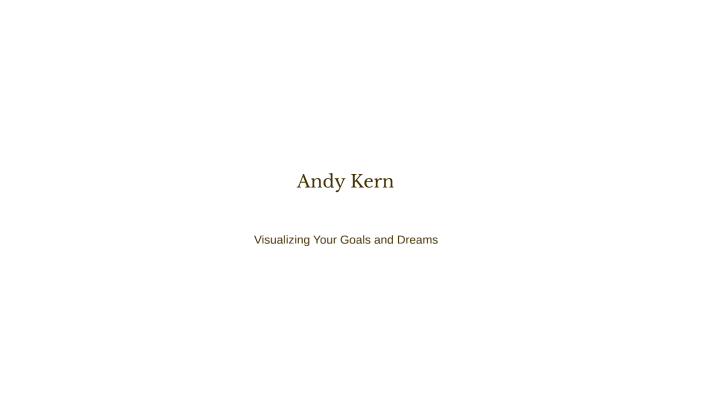 Creating a Vision Board by Andrew Kern on Prezi