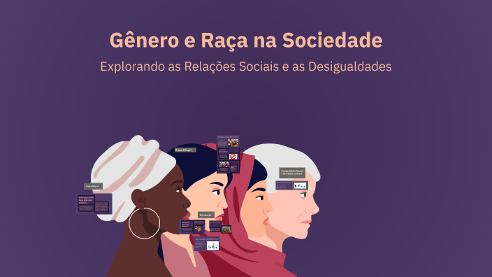 Gênero e Raça na Sociedade by Julio Carlos Souza on Prezi