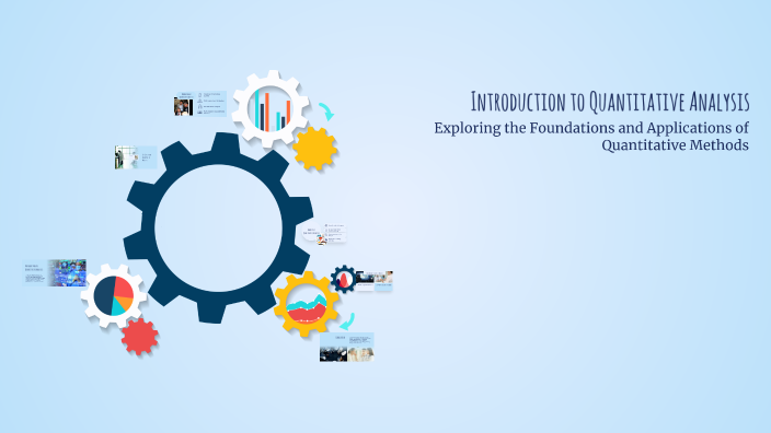 Introduction to Quantitative Analysis by Atharv Arya on Prezi