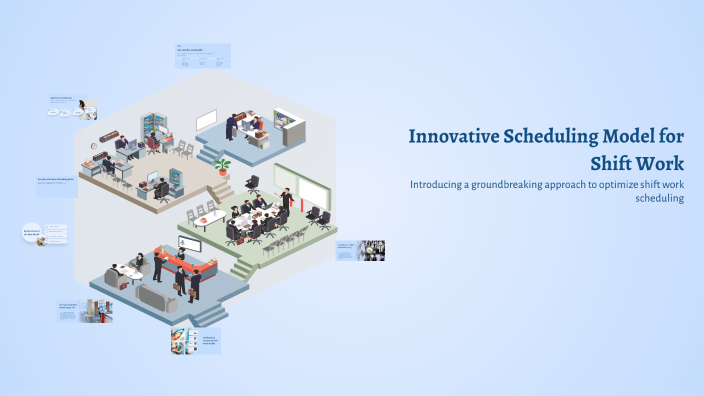 Innovative Scheduling Model for Shift Work by Enzo Rondinelli on Prezi