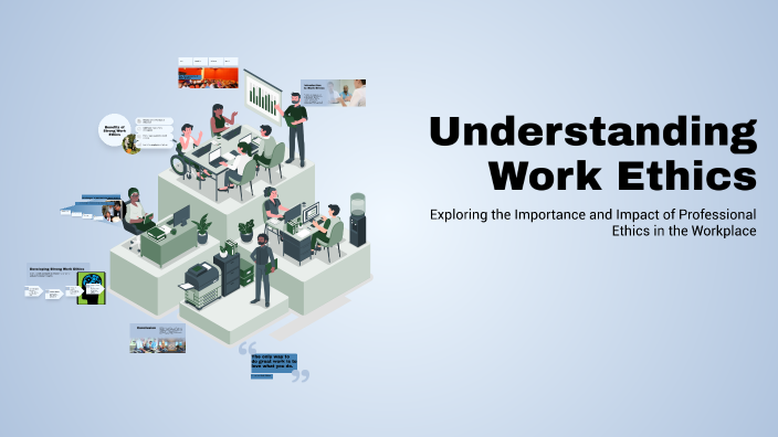 Understanding Work Ethics by CASEY DENIECE CINANANGCO on Prezi