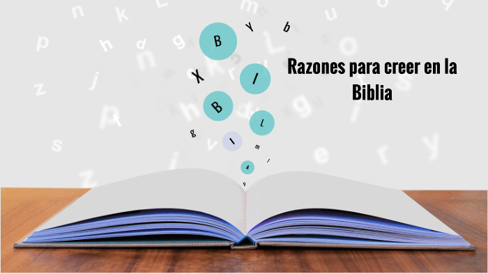 Razones para creer en la Biblia by diana lopez on Prezi