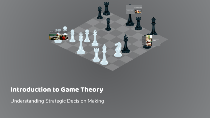 Introduction to Game Theory by Pushpraj Ghritlahare on Prezi