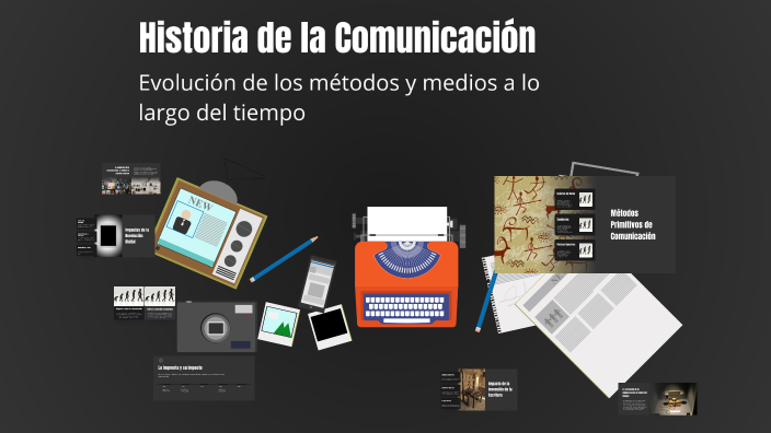 Historia de la Comunicación by Rossy Salazar. on Prezi