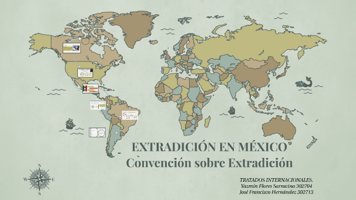 EXTRADICIÓN EN MÉXICO By Francisco Hernandez On Prezi