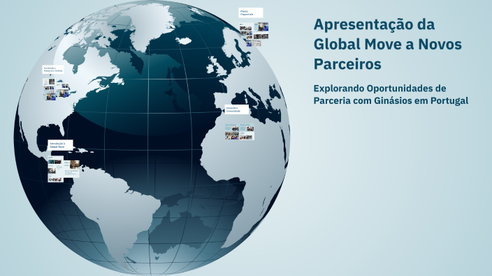 Apresentação da Global Move a Novos Parceiros by Fabio Ascenção on Prezi