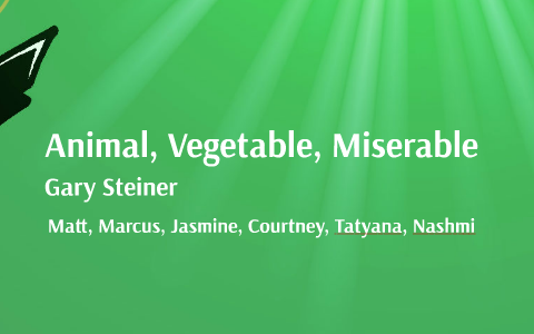 Animal Vegetable Miserable Essay