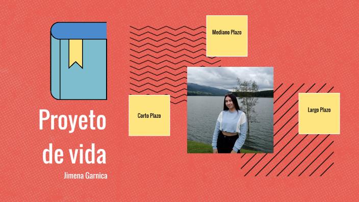 Proyecto de vida by Jimena Garnica on Prezi