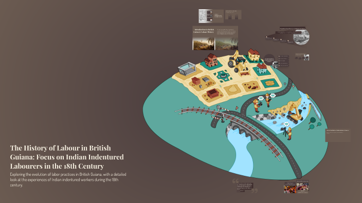 The History of Labour in British Guiana: Focus on Indian Indentured ...