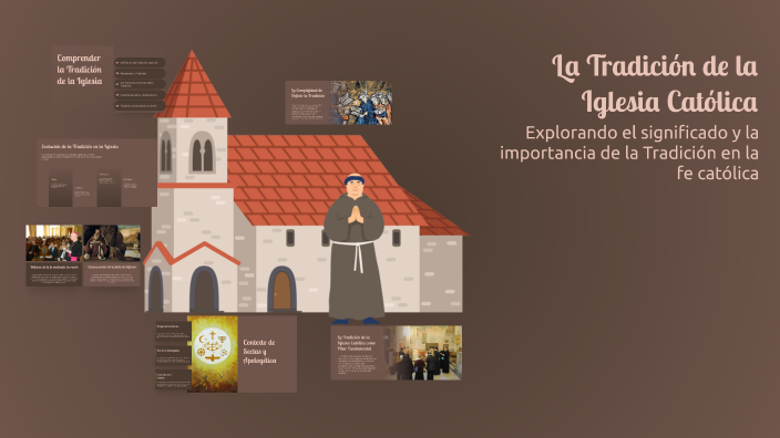 La Tradición de la Iglesia Católica by Priscilla Paredes on Prezi