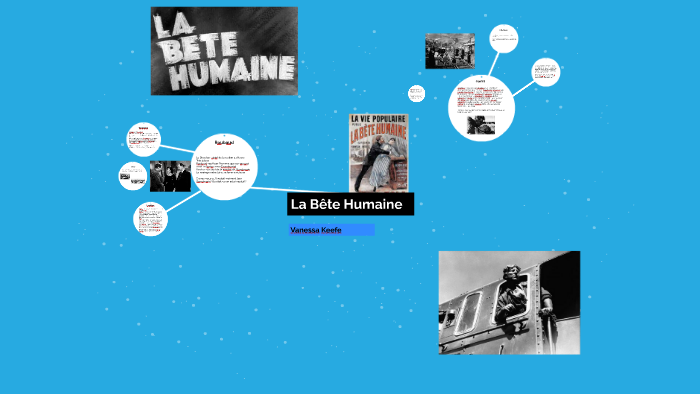 La Bête Humaine by Vanessa Keefe on Prezi
