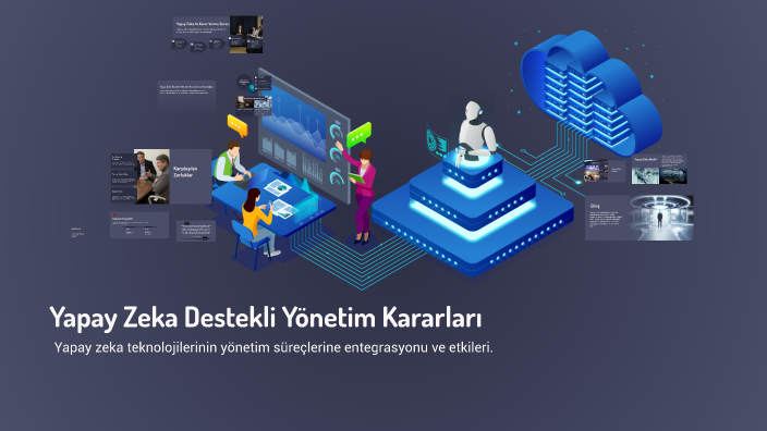 Yapay Zeka Destekli Yönetim Kararları by selinay izmir on Prezi