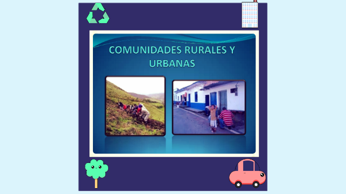 DIFERENCIAS ENTRE UNA COMUNIDAD URBANA Y RURAL by verónica corrales on
