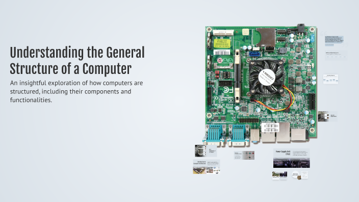 Understanding the General Structure of a Computer by potwory solne on Prezi