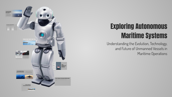 Exploring Autonomous Maritime Systems by George Kalathil Antony on Prezi