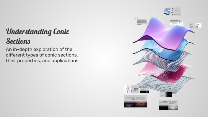 Understanding Conic Sections by Joeben M Varghese on Prezi