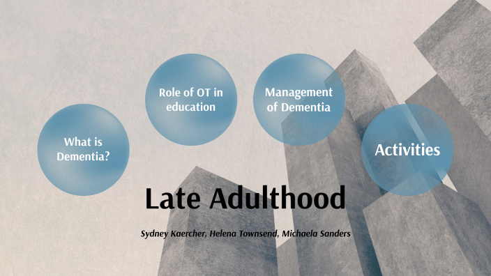 Late Adulthood By Sydney Kaercher