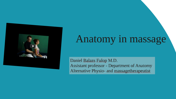 Anatomy in massage by Balázs Dániel Fülöp on Prezi